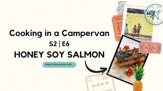 COOKING IN A CAMPERVAN | S2 EP 6 - HONEY SOY SALMON