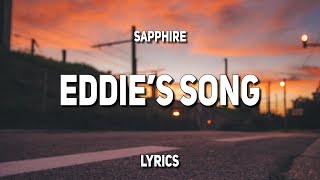 SAPPHIRE - Eddie&#39;s Song (Lyrics)