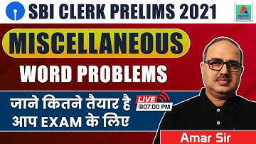 SBI CLERK PRELIMS 2021| MISCELLANEOUS WORD PROBLEMS| जाने कितने तैयार है आप EXAM के लिए| By Amar Sir