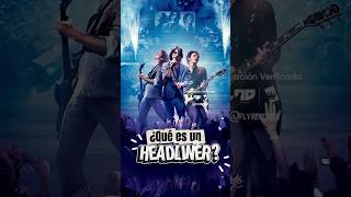 ¿Qué significa ser HEADLINER en la música? 😳🎤 #parati #musica #shorts #viral