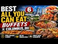 Best All You Can Eat Buffets in Columbus