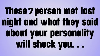 💸These 7 person met last night and what they said about your personality will shock you. . .