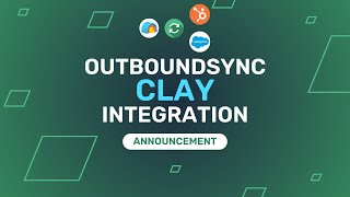 Outboundsync Supports The New Clay Native Email Sequencer