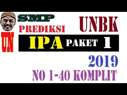 PREDIKSI UNBK IPA SMP 2019  40 SOAL KOMPLIT