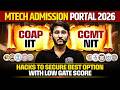 COAP 2026 IIT | CCMT 2026 NIT | MTECH Admission Portal 2026 | Best Option Hacks With Low GATE Score