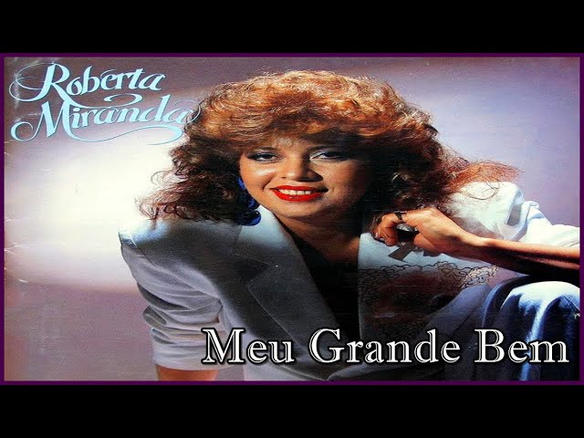 Roberta Miranda - Meu Grande Bem