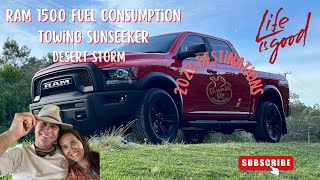 RAM 1500 FUEL CONSUMPTION towing SUNSEEKER DESERT STORM  2023 update