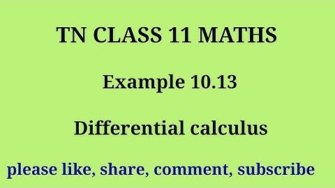 Tn 11 maths| example 10.13 |chapter 10|state board | Differential Calculus |gmrrao maths|