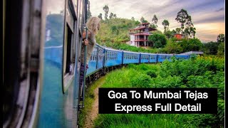 Goa To Mumbai Tejas Express 22120 Full Train Detail | Train Review Fare Karmali - Mumbai CSMT