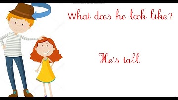 TIẾNG ANH 4 UNIT 14 WHAT DOES HE LOOK LIKE