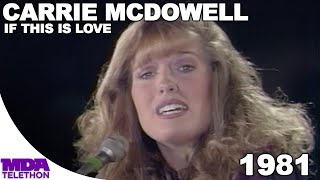 Carrie McDowell - If This Is Love | 1981 | MDA Telethon