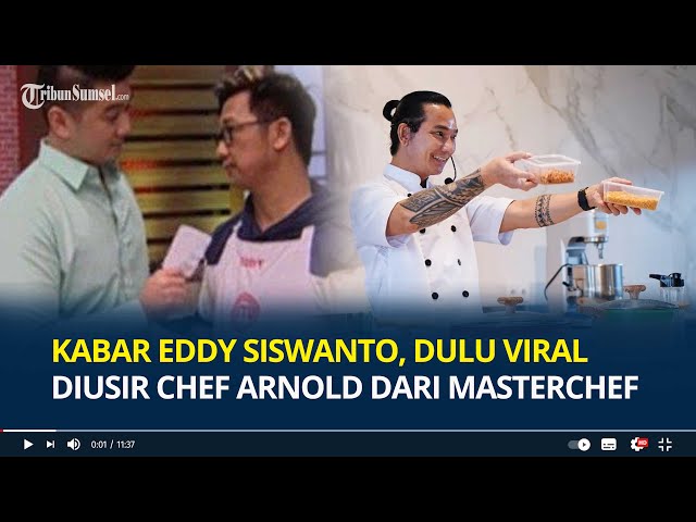 Ingat Eddy Siswanto? Dulu Diusir Chef Arnold dari MasterChef Gegara Nyontek Resep, Begini Kabarnya class=