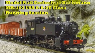 Model Rail Exclusive - Bachmann Mr-103 Usa 0-6-0T Cl Running Session