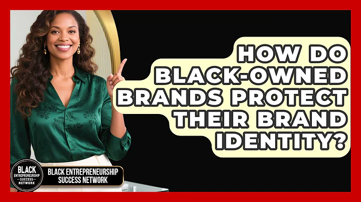 How Do Black-owned Brands Protect Their Brand Identity? - Black Entrepreneurship Success Network