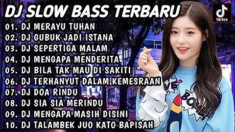 DJ SLOW BASS TERBARU 2023 | DJ VIRAL TIKTOK FULL BASS 🎵 DJ MERAYU TUHAN | FULL ALBUM