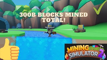 300B blocks mined total! Roblox Mining Simulator 2