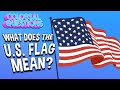 What Does The U S Flag Mean COLOSSAL QUESTIONS 