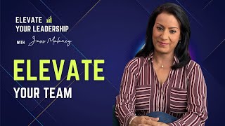 Ways to elevate your team | Jass Malaney