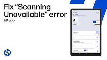 Fix a “Scanning Unavailable” error in the HP app | HP printers | HP Support
