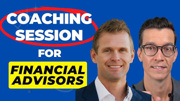 Financial Advisor Coaching Session - How Advisors Scale