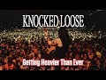 KNOCKED LOOSE Getting Heavier than Ever