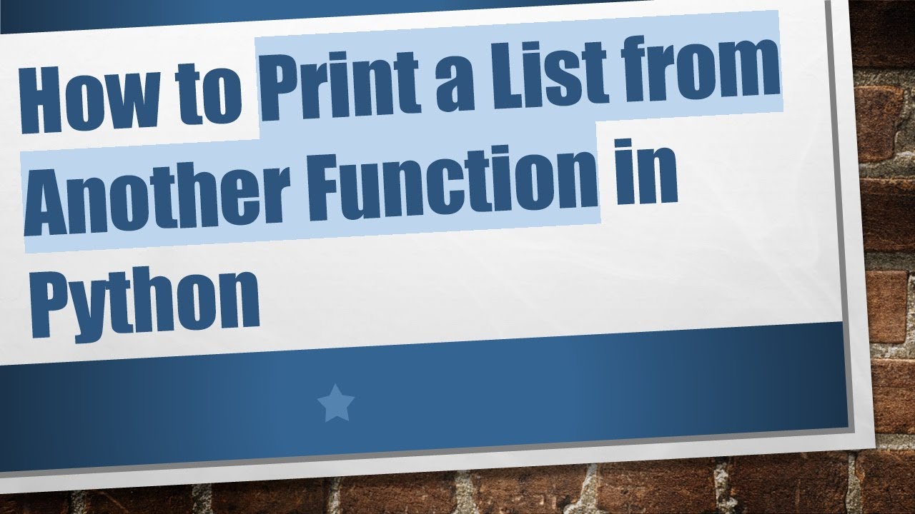 How to Print a List from Another Function in Python