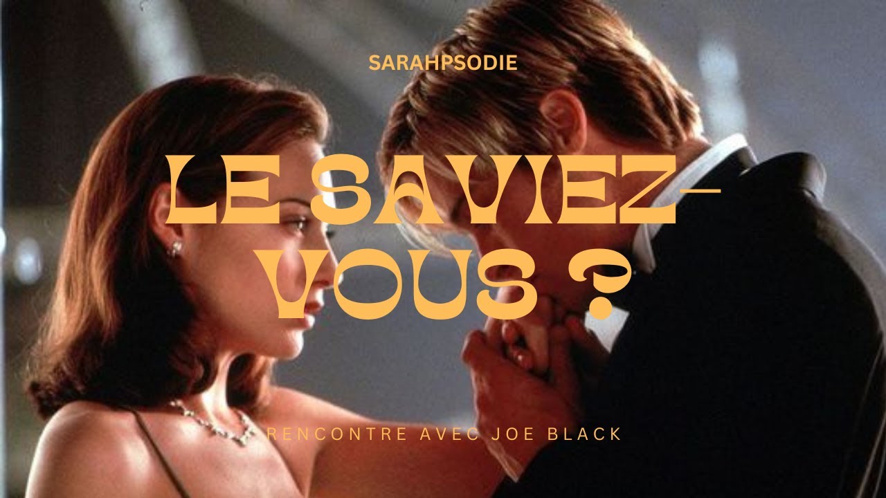 Le saviez vous ? - RENCONTRE AVEC JOE BLACK - YouTube