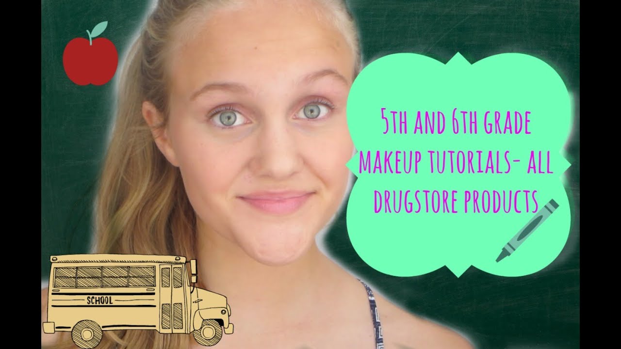 5th 6th Grade Makeup Tutorials All Drugstore YouTube