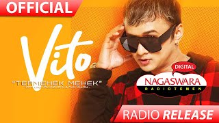 Vito - Termehek Mehek (Official Radio Release) NAGASWARA