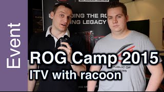 Interview with Racoon - ASUS ROG Camp 2015