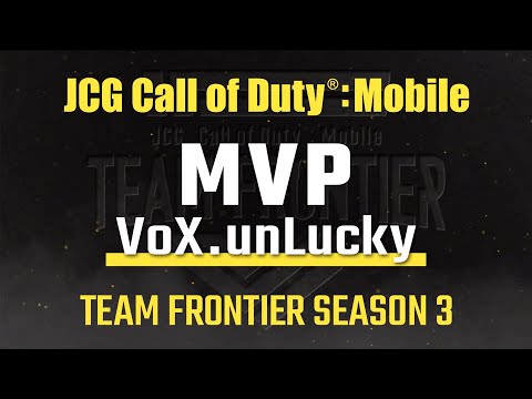 【大会MVP】「VoX.unLucky」好プレー集！ | JCG Call of Duty®: Mobile TEAM FRONTIER Season3 決勝大会