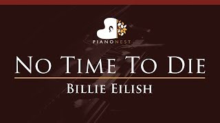 Video thumbnail of "Billie Eilish - No Time To Die - HIGHER Key (Piano Karaoke Instrumental)"