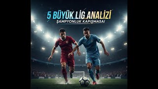 **SÜPER LİG ve 5 BÜYÜK LİG ANALİZİ: Liderler Sallanıyor! City, Real, Inter, PSG, Arsenal'in Durumu
