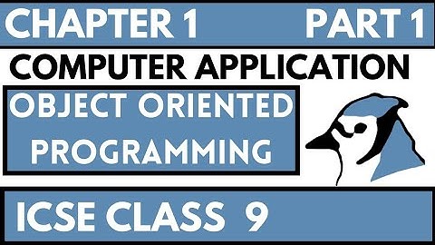 OBJECT ORIENTED PROGRAMMING ICSE 9| COMPUTER APPLICATIONS | CHAPTER 1| BLUEJ PROGRAMMING