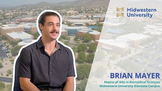 Brian Mayer, Master of Arts in Biomedical Sciences | Midwestern University Glendale Campus