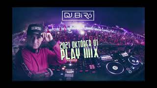 Dj Bíró - Play Mix (2021.10.01)