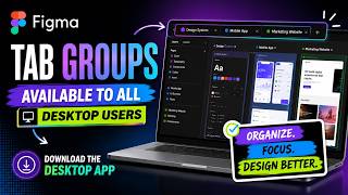 Figma Tab Groups Are Here!
