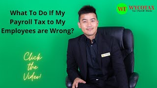 Datos What To Do If My Payroll Tax to My Employees are Wrong Guía