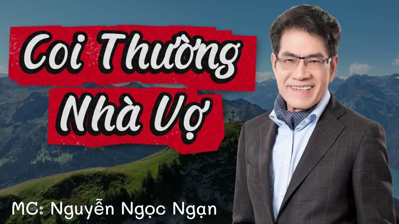 Nguyễn Ngọc Ngạn - COI THƯỜNG NHÀ VỢ | Đọc Truyện Đêm Khuya