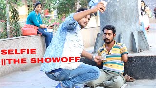 selfie ||the SHOWOFF||SHORT FILM