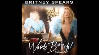 Video thumbnail of "Britney Spears - Work Bitch (Official Instrumental)"