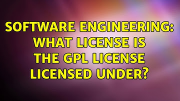 Software Engineering: What license is the GPL License licensed under? (3 Solutions!!)
