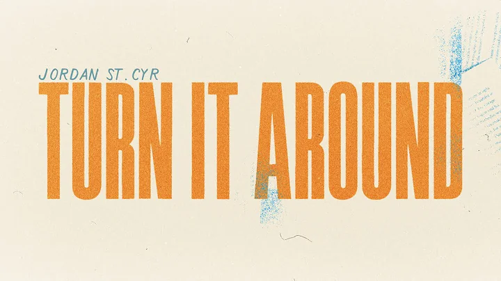 Turn It Around (Lyric Video) Jordan St. Cyr [Offic...