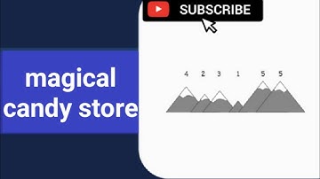 magical candy store approach explained codechef november long challenge