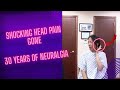 30 Years of Atypical Trigeminal Neuralgia - Shocking Pain Finally Explained & Fixed
