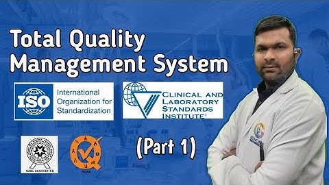 Total Quality Management System - Part 1 || ISO, NABL, CLSI, NQAS, WHO Guidelines