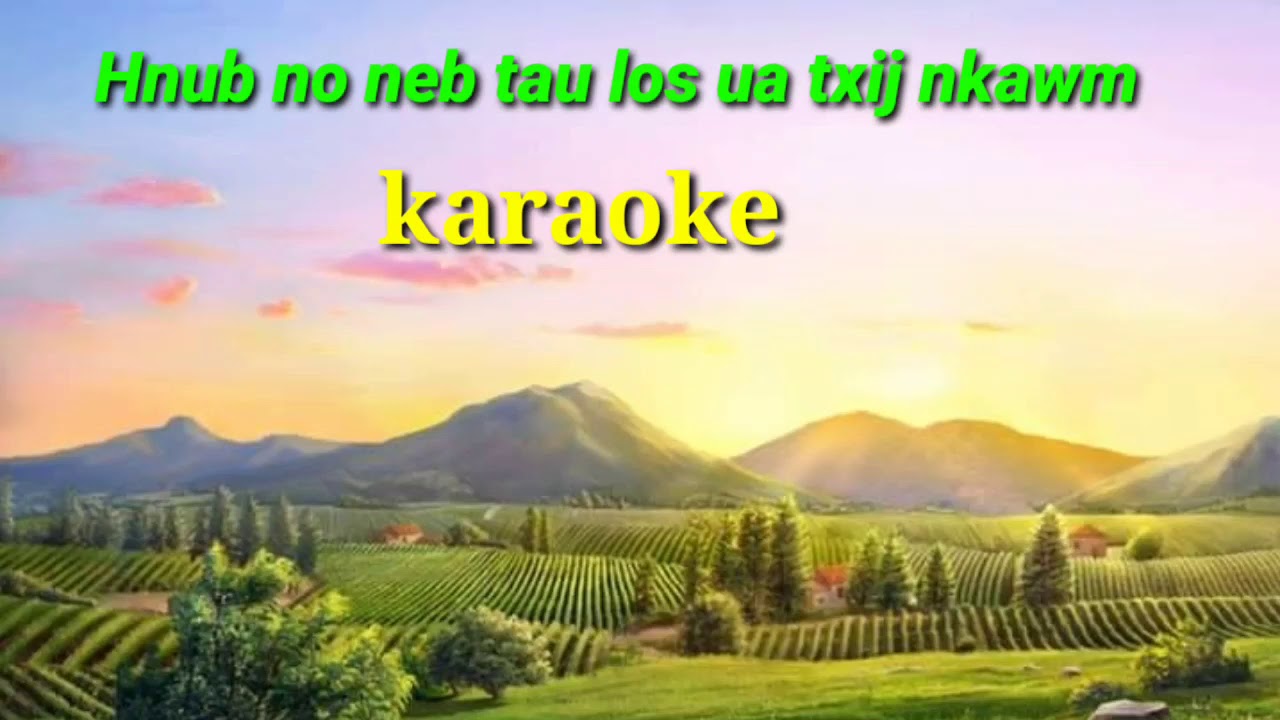 Hnub no neb tau los ua txij nkawm- Karaoke HD 720