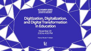 Digitization, Digitalization and Digital Transformation in Education