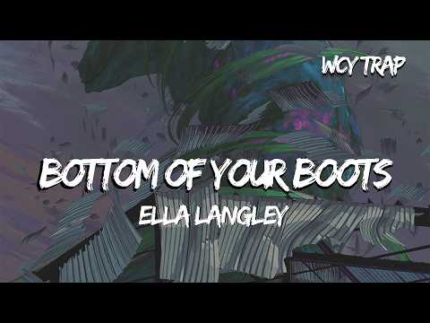 Ella Langley - Bottom Of Your Boots (Lyrics)