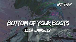 Ella Langley - Bottom Of Your Boots (Lyrics)